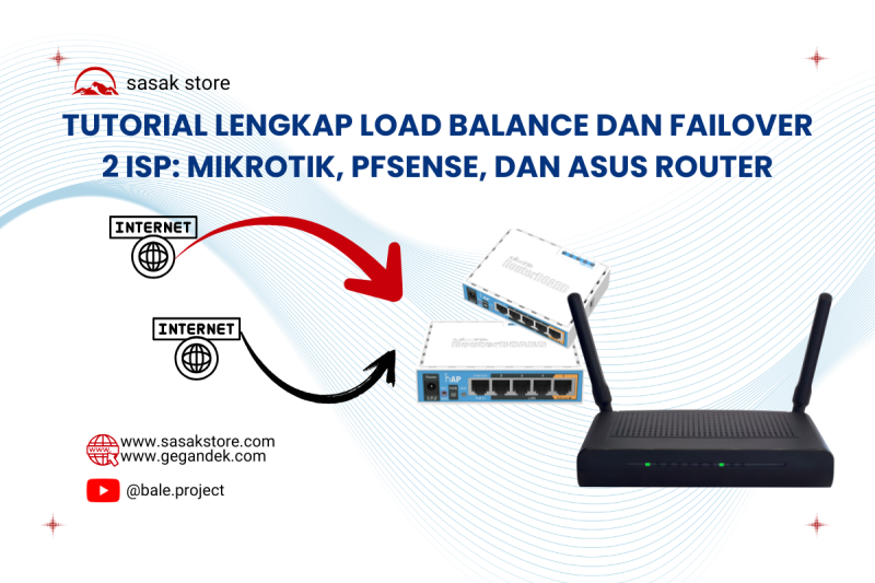 Tutorial Lengkap Load Balance dan Failover 2 ISP: MikroTik, dan pfSense